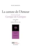 La Cantate De L'amour, Lecture Suivie Du Cantique Des Cantiques
