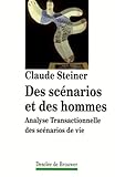 Des Scnarios Et Des Hommes Analyse Transactionnelle Des Scnarios De La Vie
