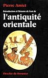 Introduction Lhistoire De Lart De Lantiquit Orientale