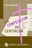 La Confession Du Centurion