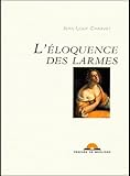 L'eloquence Des Larmes (1 Livre )