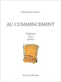 Au Commencement : Traduction De La Gen%C3%A8se