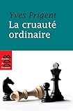La Cruaut Ordinaire
