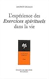 Lexprience Des Exercices Spirituels Dans La Vie
