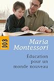 Education Pour Un Monde Nouveau   P%C3%A9dagogie Montessori