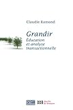 Grandir: Education Et Analyse Transactionnelle
