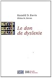 Le Don De Dyslexie: Et Si Ceux Qui N'arrivent Pas %C3%A0 Lire %C3%A9taient En Fait Tr%C3%A8s Intelligents