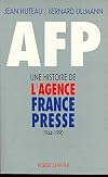 AFP : une histoire de l'Agence France-presse : 1944-1990
