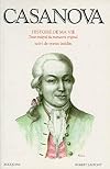 Histoire de ma vie : Texte intégral du manuscrit original suivi de textes inédits, tome 1