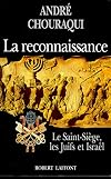 La reconnaissance: Le Saint-Siege, les juifs et Israel (French Edition)