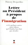 Lettre au Président à propos de l'immigration et de quelques autres sujets tabous qu'il faudra bien finir par aborder