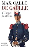 De Gaulle, Tome 1 : L'appel Du Destin (contient Un Livre Illustr%C3%A9 De 62 Pages)