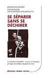 Se S%C3%A9parer Sans Se D%C3%A9chirer : La M%C3%A9diation Familiale : Renouer Le Dialogue   Prot%C3%A9ger Ses Enfants   D%C3%A9passer La Crise