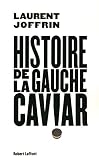 Histoire De La Gauche Caviar
