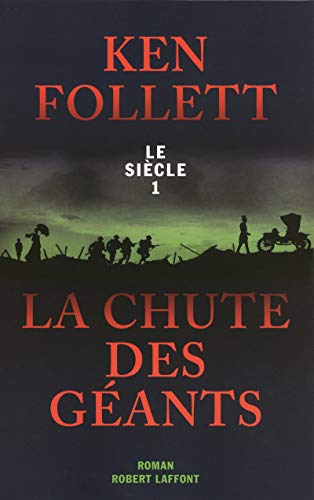 Le Si&egrave;cle - Tome 1 - La Chute Des G&eacute;antsKen Follett