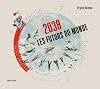 2038 Les futurs du monde