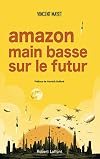 Amazon. Main basse sur le futur