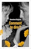 Comment te dire ?