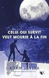 Celui qui survit veut mourir à la fin