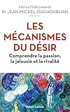 Les mécanismes du désir