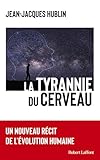 La tyrannie du cerveau