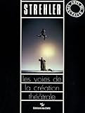 Les Voies De La Cr%C3%A9ation Th%C3%A9%C3%A2trale : Strehler