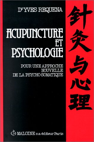 Acupuncture et psychologie - Pour une approche nouvelle de l