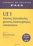 Atomes, Biomol%C3%A9cules, G%C3%A9nome, Bio%C3%A9nerg%C3%A9tique, M%C3%A9tabolisme Ue 1 : Volume 2, Biochimie