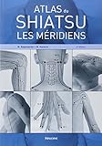 Atlas Du Shiatsu Les Mridiens