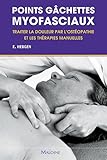 Points Gchettes Myofasciaux Traiter La Douleur Par Lostopathie Et Les Thrapies Manuelles