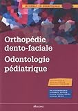 Orthopdie Dentofaciale Odontologie Pdiatrique