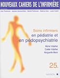 Nouveaux Cahiers De Linfirmire Tome 25 Soins Infirmiers En Pdiatrie Et En Pdopsychiatrie