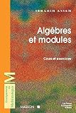 Algebres Et Modules Cours Et Exercices
