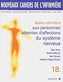 Soins Infirmiers Aux Personnes Atteintes Daffections Du Systeme Nerveux Tome 18