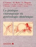 La Pratique Chirurgicale En Gynecologieobstetrique