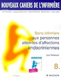 Nouveaux Cahiers De Linfirmire Tome 8 Soins Infirmiers Aux Personnes Atteintes Daffections Endocriniennes 2e Dition