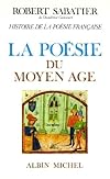 Histoire de la poésie française, volume 1 : La Poésie du Moyen-Age
