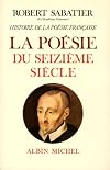 Histoire de la poésie française, volume 2 : La Poésie du XVIe siècle
