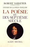 Histoire de la poésie française, volume 3 : La Poésie du XVIIe siècle