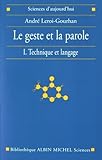 Le Geste Et La Parole, Tome 1 : Technique Et Langage