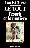 Le Tout Lesprit Et La Matire