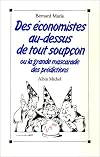 Des économistes au-dessus de tout soupçon, ou, La grande mascarade des prédictions
