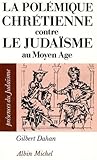 La Pol%C3%A9mique Chr%C3%A9tienne Contre Le Juda%C3%AFsme Au Moyen Age