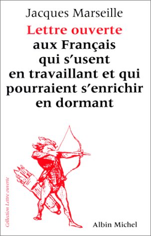Lettre Ouverte aux Français qui s'Usent en Travaillant Jacqu