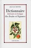 Dictionnaire Littraire Et Rotique Des Fruits Et Lgumes