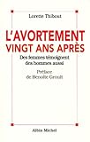 Lavortement Vingt Ans Aprs Des Femmes Tmoignent Des Hommes Aussi
