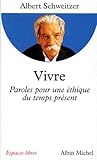 Vivre : Paroles Pour Une %C3%A9thique Du Temps Pr%C3%A9sent