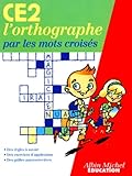 Lorthographe Par Les Mots Croiss Ce2