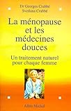 La Menopause Et Les Medecines Douces Un Traitement Naturel Pour Chaque Femme