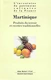 Martinique Produits Du Terroir Et Recettes Traditionnelles